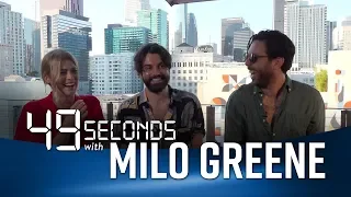 49 Seconds with Milo Greene