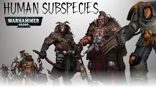 25 Human Subspecies, Mutants and Transhumans of Warhammer 40K