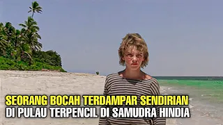 Seorang Bocah Terdampar Sendirian Di Pulau Terpencil Di Samudra Hindia - Alur Cerita Film