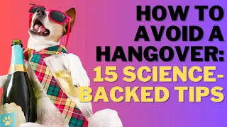 How to Avoid a Hangover: 15 Science-Backed Tips!