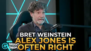 Bret Weinstein - Alex Jones Is Often Right