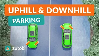 Uphill and Downhill Parking Explained
