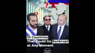 10 Countries That Could Go Bankrupt at Any Moment