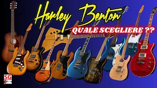 WHICH HARLEY BENTON TO CHOOSE AS YOUR FIRST (OR SECOND, OR THIRD...) GUITAR?