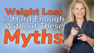 Weight Loss is Hard Enough Without These Myths