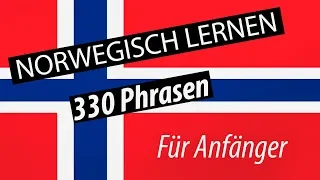 Norwegisch lernen für Anfänger | 330 norwegische Wörter und Phrasen | Deutsch-Norwegisch Vokabeln A1