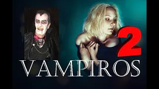 Vampiros 2, tres casos bien documentados