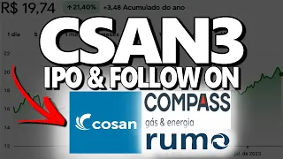 CSAN3: IPO DA COMPASS, DIVIDENDOS E FOLLOW DA RUMO (RAIL3) VALE A PENA INVESTIR EM CSAN3?