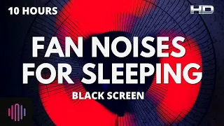 Fan noises with black screen for sleep - 10 hours of layered fan sounds and fan noise for sleep