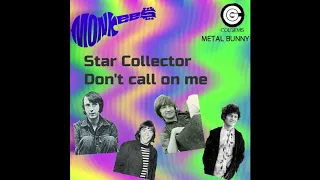 The Monkees alternate reality discography singles "Star Collector"/"Don't Call On Me" 1967