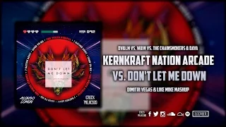 Arcade vs. Don't Let Me Down vs. 7 Nation Army vs. Kernkraft 400 (Dimitri Vegas & Like Mike Mashup)