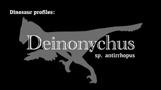 Dinosaur Profile: Deinonychus