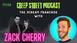 Creep Street Podcast | Ep208 - The Scream Franchise with Zack Cherry