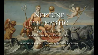 Holst: Neptune, the mystic (The Planets) (organ arrangement by Peter Sykes)