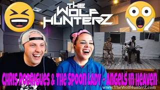 Angels in Heaven - Chris Rodrigues & the Spoon Lady | THE WOLF HUNTERZ Reactions