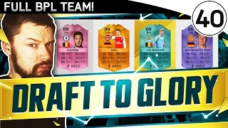 FULL BPL TEAM!! - FUT DRAFT TO GLORY #40 - FIFA 16 Ultimate Team