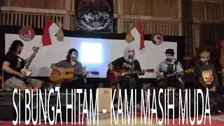 BUNGA HITAM - KAMI MASIH MUDA LIVE AT PATI OMAH KENDENG SUKOLILO