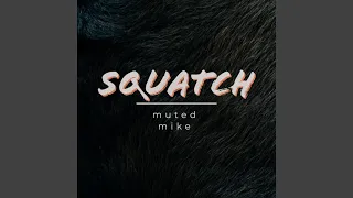 Squatch