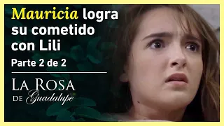 La Rosa de Guadalupe 2/2: Mauricia confunde con sus mentiras a Lili | Odio secreto