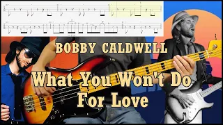 Bobby Caldwell - What You Won't Do For Love Bass Cover (440hz) [W/Tab & Backing Track]