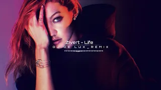 Zivert - Life ( DJ De LuX  Remix  ) 2019