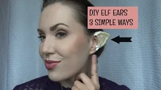 DIY ELF EARS: 3 SIMPLE WAYS!