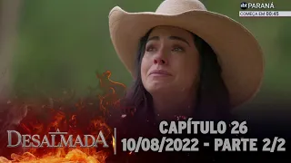 A Desalmada | Capítulo 26, Parte 2/2 (Dublado) 10/08/2022