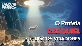 O PROFETA EZEQUIEL e sua RELAÇÂO com os DISCOS VOADORES