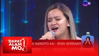 Irish Serrano gives a heartwarming rendition of 'Ngayong Nandito Ka' | Dapat Alam Mo!