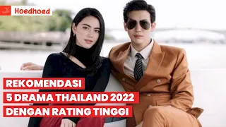 Rekomendasi 5 Drama Thailand 2022