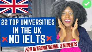 TOP 22 UK Universities Without IELTS |International Students | Study Visa without IELTS|Alternatives