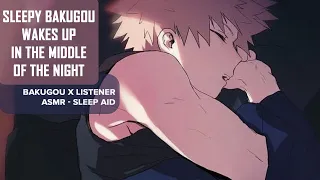Sleepy Bakugou Wakes Up In The Middle of the Night ASMR | Bakugou x Listener (Sleep Aid, Roleplay)