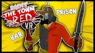 From Bar Fight To Prison | Paint The Town Red VR