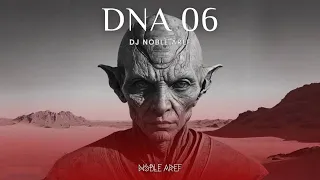 Dj Noble Aref - DNA 06 ( Melodic House / Techno )