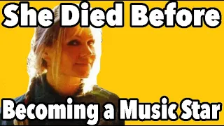 She Died Before Becoming a Big Music Star