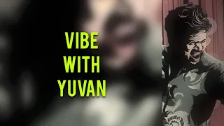 Vibe with Yuvan | Remastered | DolbyAudio #tamil #beatsofyuvan #dolbyaudio