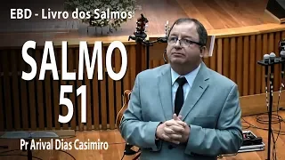 Salmo 51 - Pr Arival Dias Casimiro