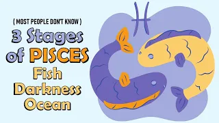 3 Stages of PISCES Zodiac Sign