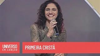 Cantores de Deus - Primeira cristã - (Universo em Canção)