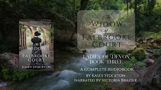 The Widow of Falbrooke Court by Kasey Stockton - Ladies of Devon Book 3 | Full Audiobook