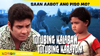 Saan aabot ang Piso mo? | Tutubing Kalabaw, Tutubing Karayom | Fernand Poe Jr., Niño Muhlach