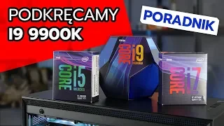 Podkręcamy i9 9900K | Poradnik jak podkręcić procesor