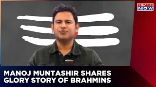 Manoj Muntashir Responds To Brahmin-Hate In JNU,  Shares The  Glory Story Of Brahmins | JNU Row