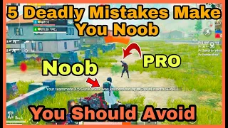 5 DEADLY MISTAKES  MAKE YOU NOOB IN PUBG MOBILE YOU SHOULD AVOID |5 TIPS AND TRICKS FOR PUBG MOBILE