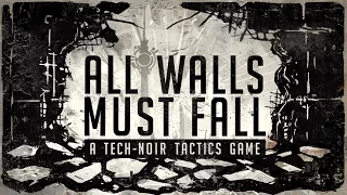 All Walls Must Fall [First 50 Minutes - Pre-Alpha Build] - Gameplay PC