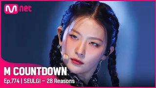 [SEULGI - 28 Reasons] #엠카운트다운 EP.774 | Mnet 221013 방송