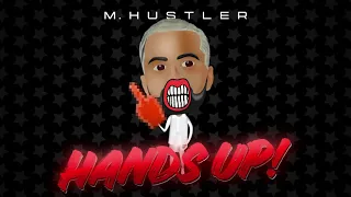 M.Hustler - Hands Up [Hooligan Groove]