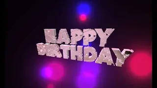 Happy birthday footage 3D!С Днем рождения на английском языке,красивый текст.Хеппи бездей ту ю.