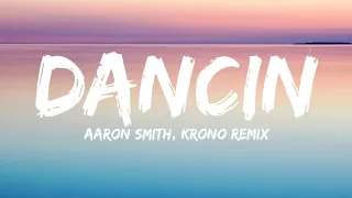 Aaron Smith - Dancin (lyrics) (Krono Remix) | Aaryan.Cold1