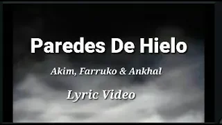 Akim, Farruko & Ankhal - Paredes De Hielo (Lyric Video)